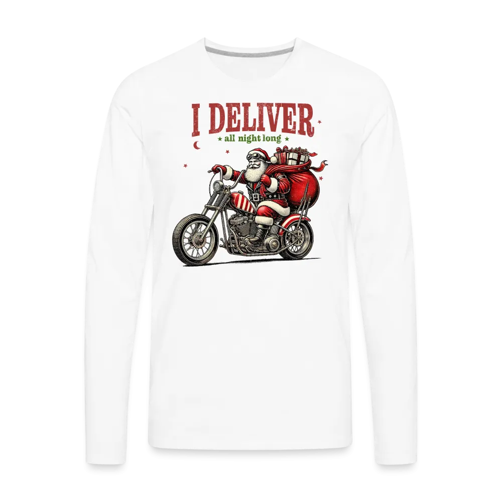 Biker Santa - I Deliver All Night Long (Naughty Christmas) Long Sleeve T-Shirt