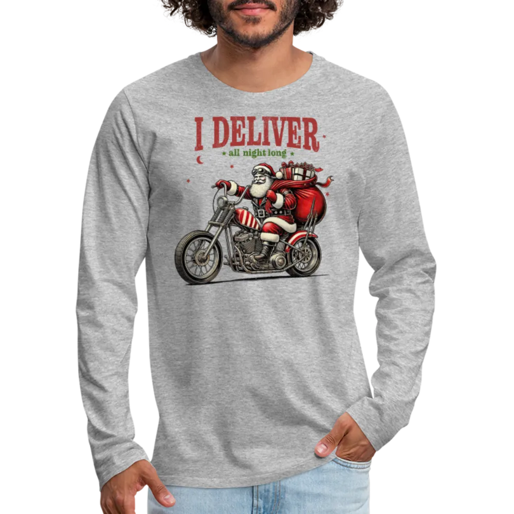 Biker Santa - I Deliver All Night Long (Naughty Christmas) Long Sleeve T-Shirt
